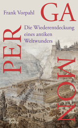Buchcover von Pergamon: Die Wiederentdeckung eines antiken Weltwunders von Frank Vorpahl