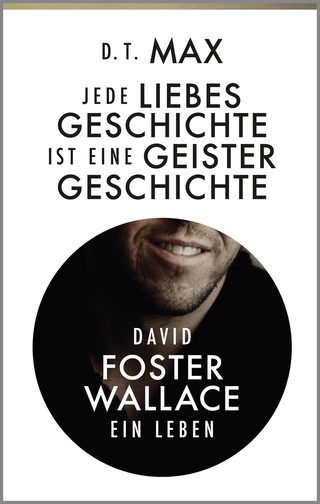Buchcover von Jede Liebesgeschichte ist eine Geistergeschichte: David Foster Wallace. Ein Leben