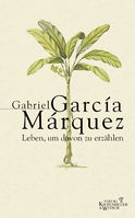 Buchcover von Leben, um davon zu erzählen von Gabriel García Márquez