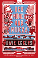 Buchcover von Der Mönch von Mokka von Dave Eggers