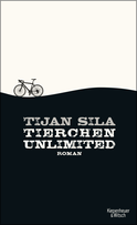 Buchcover von Tierchen unlimited: Roman von Tijan Sila