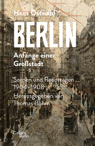 Buchcover von Berlin - Anfänge einer Großstadt: Szenen und Reportagen 1904-1908