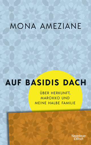 Buchcover von Auf Basidis Dach: Über Herkunft, Marokko und meine halbe Familie