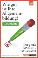 Buchcover von Wie gut ist Ihre Allgemeinbildung? Geschichte.: Der große SPIEGEL-Wissenstest zum Mitmachen von Martin Doerry, Markus Verbeet
