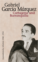 Buchcover von Cartagena und Barranquilla: Journalistische Arbeiten 1948 - 1952, Bd. 1 von Gabriel García Márquez