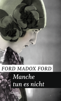 Buchcover von Manche tun es nicht: Band 1 der Tetralogie "Das Ende der Paraden" von Ford Madox Ford