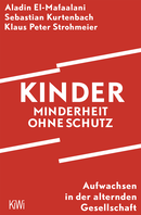Buchcover von Kinder – Minderheit ohne Schutz von Aladin El-Mafaalani, Sebastian Kurtenbach, Klaus Peter Strohmeier