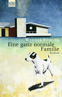 Buchcover von Eine ganz normale Familie von Werner Köhler