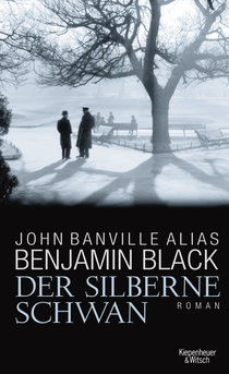 Buchcover von Der silberne Schwan: Kriminalroman aus Dublin von Benjamin Black, John Banville