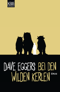 Buchcover von Bei den wilden Kerlen: Roman von Dave Eggers