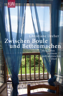 Buchcover von Between boule and making beds. My life in a French village: Mein Leben in einem südfranzösischen Dorf von Christine Cazon