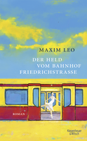 Buchcover von The Hero of Friedrichstrasse Station: Roman von Maxim Leo