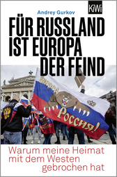 Buchcover von Für Russland ist Europa der Feind: Warum meine Heimat mit dem Westen gebrochen hat von Andrey Gurkov