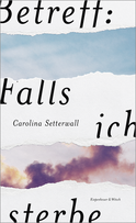 Buchcover von Betreff: Falls ich sterbe von Carolina Setterwall