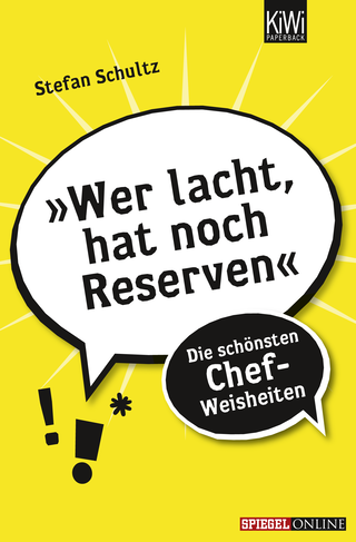 Buchcover von »Wer lacht, hat noch Reserven«: Die schönsten Chef-Weisheiten