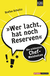 Buchcover von »Wer lacht, hat noch Reserven«: Die schönsten Chef-Weisheiten von Stefan Schultz
