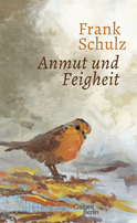 Buchcover von Anmut und Feigheit: Erzählungen von Frank Schulz