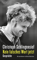 Buchcover von Kein falsches Wort jetzt: Gespräche. Mit einem Nachwort von Diedrich Diedrichsen von Christoph Schlingensief