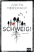 Buchcover von SCHWEIG!: Thriller von Judith Merchant