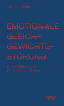 Buchcover von Emotional Imbalance: Kleine Philosophie für verrückte Zeiten