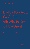 Buchcover von Emotionale Gleichgewichtsstörung: Kleine Philosophie für verrückte Zeiten von Jürgen Wiebicke