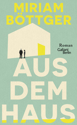 Buchcover von Out of the House: Roman von Miriam Böttger