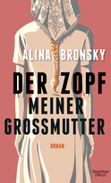 Buchcover von My Grandmother’s Braid: Roman von Alina Bronsky