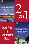 Buchcover von Kommissar Duval ermittelt Band 1+2 (2in1-Bundle): Mörderische Côte d'Azur – Intrigen an der Côte d'Azur von Christine Cazon