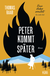 Buchcover von Peter kommt später: Frau Huber ermittelt. Der dritte Fall von Thomas Raab