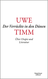 Buchcover von Der Verrückte in den Dünen: Über Utopie und Literatur von Uwe Timm