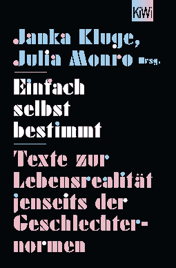 Buchcover von Einfach selbst bestimmt: Texte zur Lebensrealität jenseits der Geschlechternormen