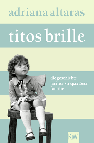 Buchcover von Titos Brille: Die Geschichte meiner strapaziösen Familie
