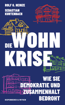 Buchcover von Die Wohnkrise von Rolf G. Heinze, Sebastian Kurtenbach