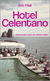 Buchcover von Hotel Celentano: Sommerreise durch ein anderes Italien von Eric Pfeil