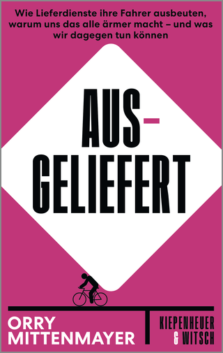 Buchcover von Ausgeliefert: Wie Lieferdienste ihre Fahrer ausbeuten, warum uns das alle ärmer macht – und was wir dagegen tun können