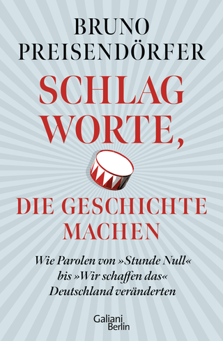Buchcover von Schlagworte, die Geschichte machen: Wie Parolen von »Stunde Null« bis »Wir schaffen das« Deutschland veränderten