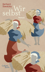 Buchcover von Wir selbst: Herausgegeben, mit einem Nachwort und dokumentarischen Material zur deutschen Wolgarepublik und ihrer Literatur versehen von Carsten Gansel von Gerhard Sawatzky