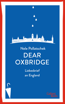 Buchcover von Dear Oxbridge: Liebesbrief an England von Nele Pollatschek