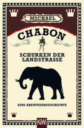 Buchcover von Schurken der Landstraße: Eine Abenteuergeschichte von Michael Chabon
