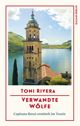 Buchcover von Verwandte Wölfe: Capitano Rossi ermittelt im Tessin von Toni Rivera