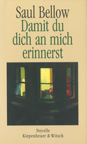 Buchcover von Damit Du Dich an mich erinnerst: Novelle von Saul Bellow