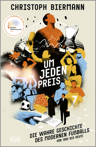 Buchcover von Um jeden Preis: Die wahre Geschichte des modernen Fußballs von 1992 bis heute