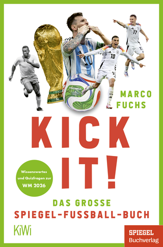 Buchcover von Kick it!: Das große SPIEGEL-Fußball-Buch