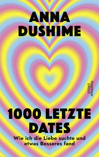 Buchcover von 1000 letzte Dates: Wie ich die Liebe suchte & etwas Besseres fand