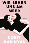 Buchcover von Wir sehen uns am Meer: Roman von Dorit Rabinyan