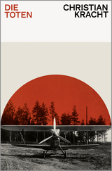 Buchcover von Die Toten: Roman von Christian Kracht