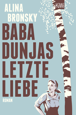 Buchcover von Baba Dunjas letzte Liebe: Roman von Alina Bronsky