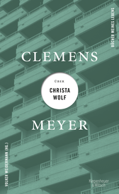 Buchcover von Clemens Meyer über Christa Wolf von Clemens Meyer