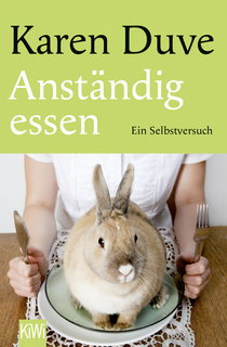 Buchcover von Anständig essen: Ein Selbstversuch von Karen Duve