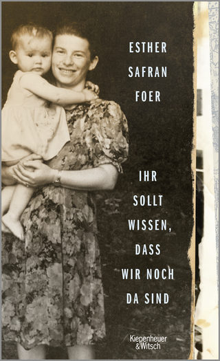 Buchcover von Ihr sollt wissen, dass wir noch da sind